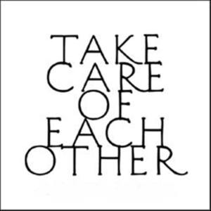 take care of each other