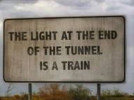 the light at the end of the tunnel is a train